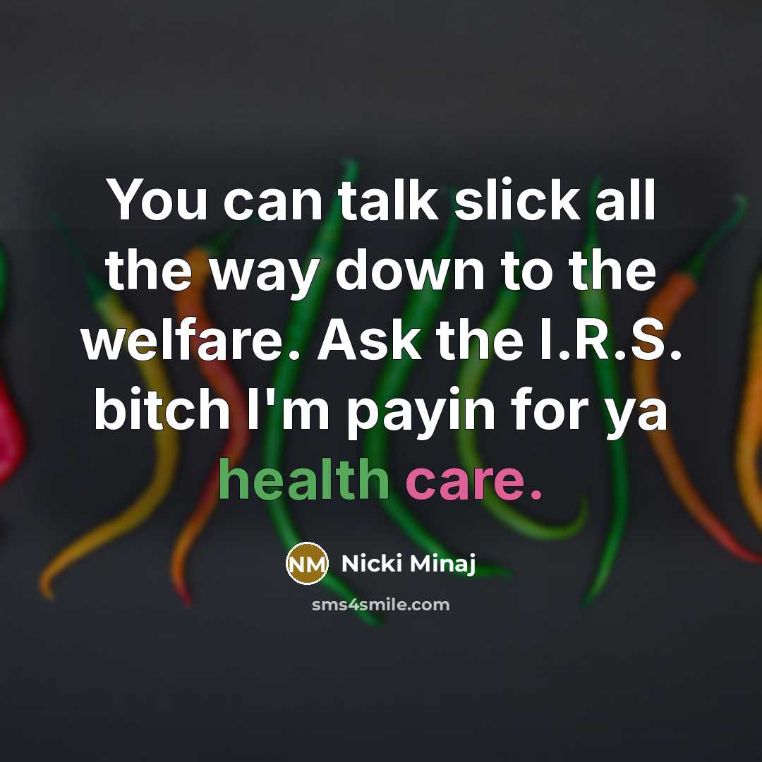 “You can talk slick all the way down to the…” quote by Nicki Minaj
