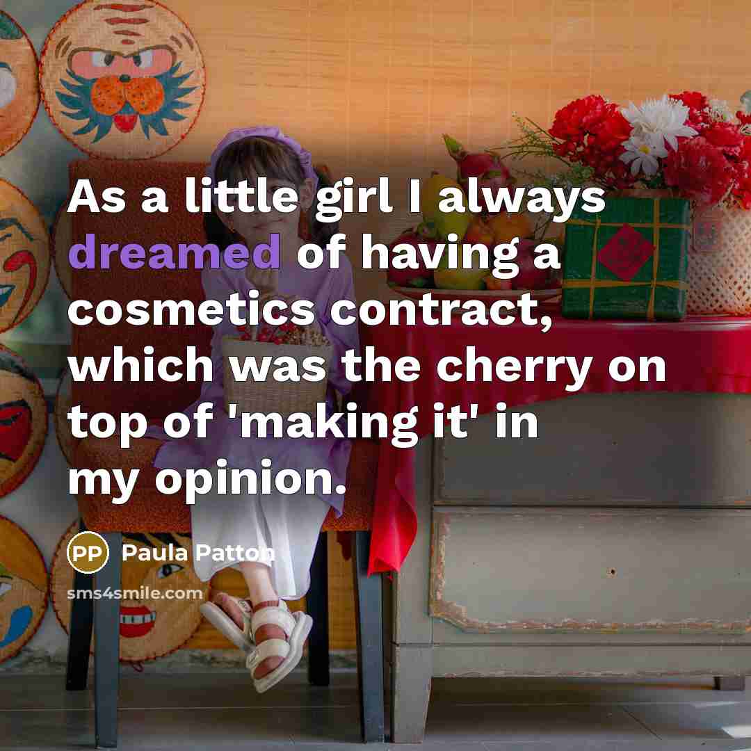 “As a little girl I always dreamed of having a…” quote by Paula Patton