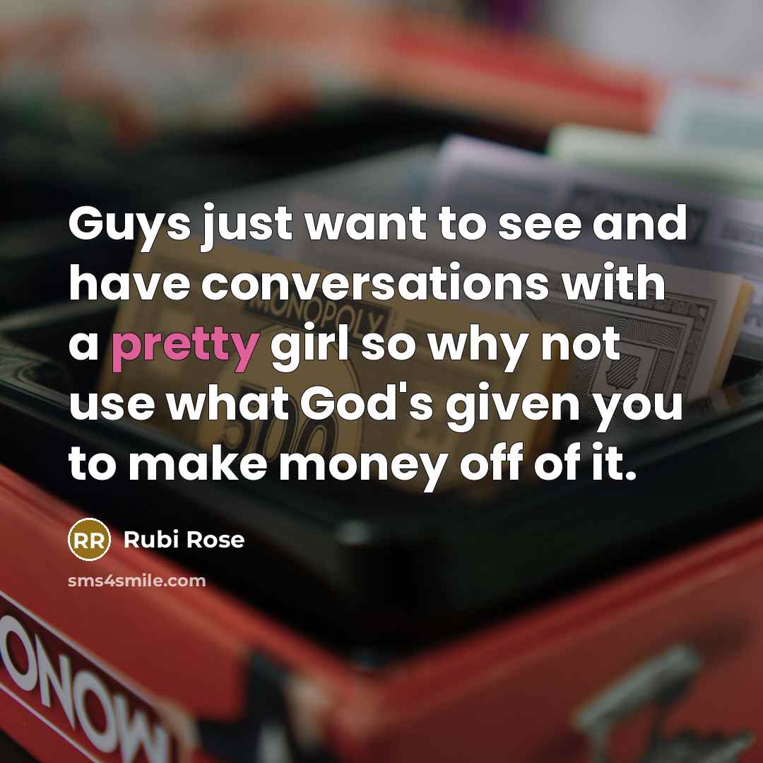 “Guys just want to see and have conversations with a…” quote by Rubi Rose