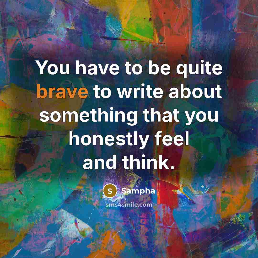 “You have to be quite brave to write about something…” quote by Sampha