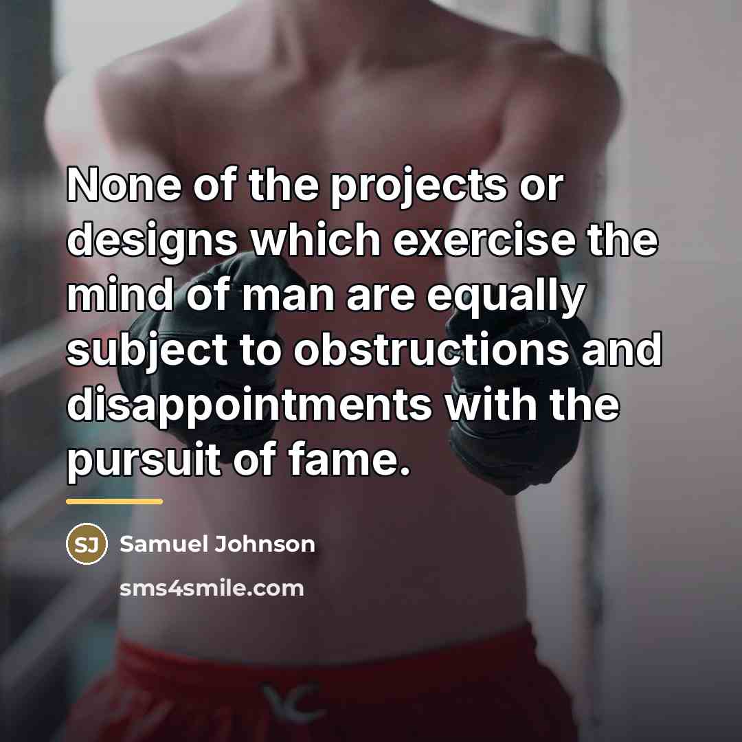 “None of the projects or designs which exercise the mind…” quote by Samuel Johnson