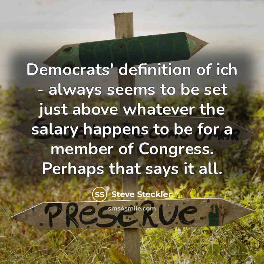 “Democrats' definition of ich - always seems to be set…” quote by Steve Steckler