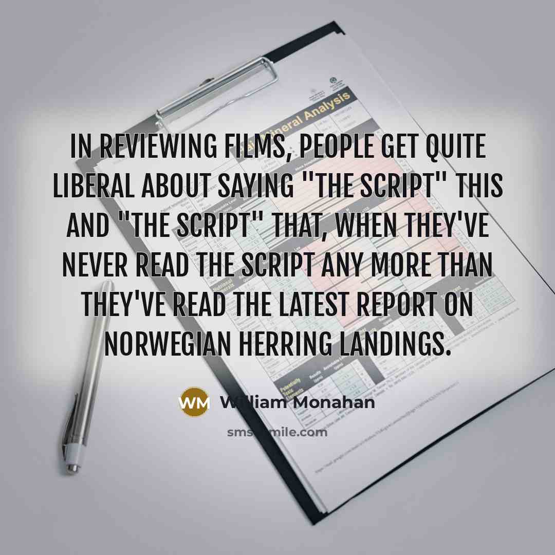 “In reviewing films, people get quite liberal about saying "the…” quote by William Monahan