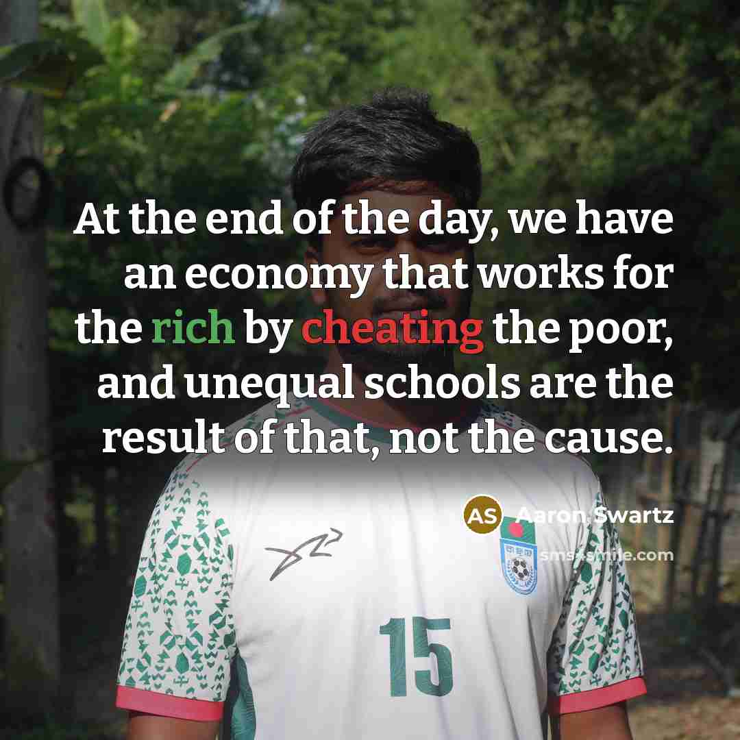 “At the end of the day, we have an economy…” quote by Aaron Swartz