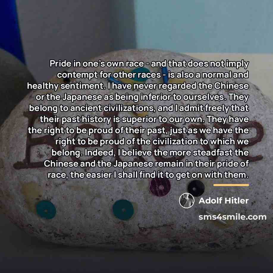 “Pride in one's own race - and that does not…” quote by Adolf Hitler