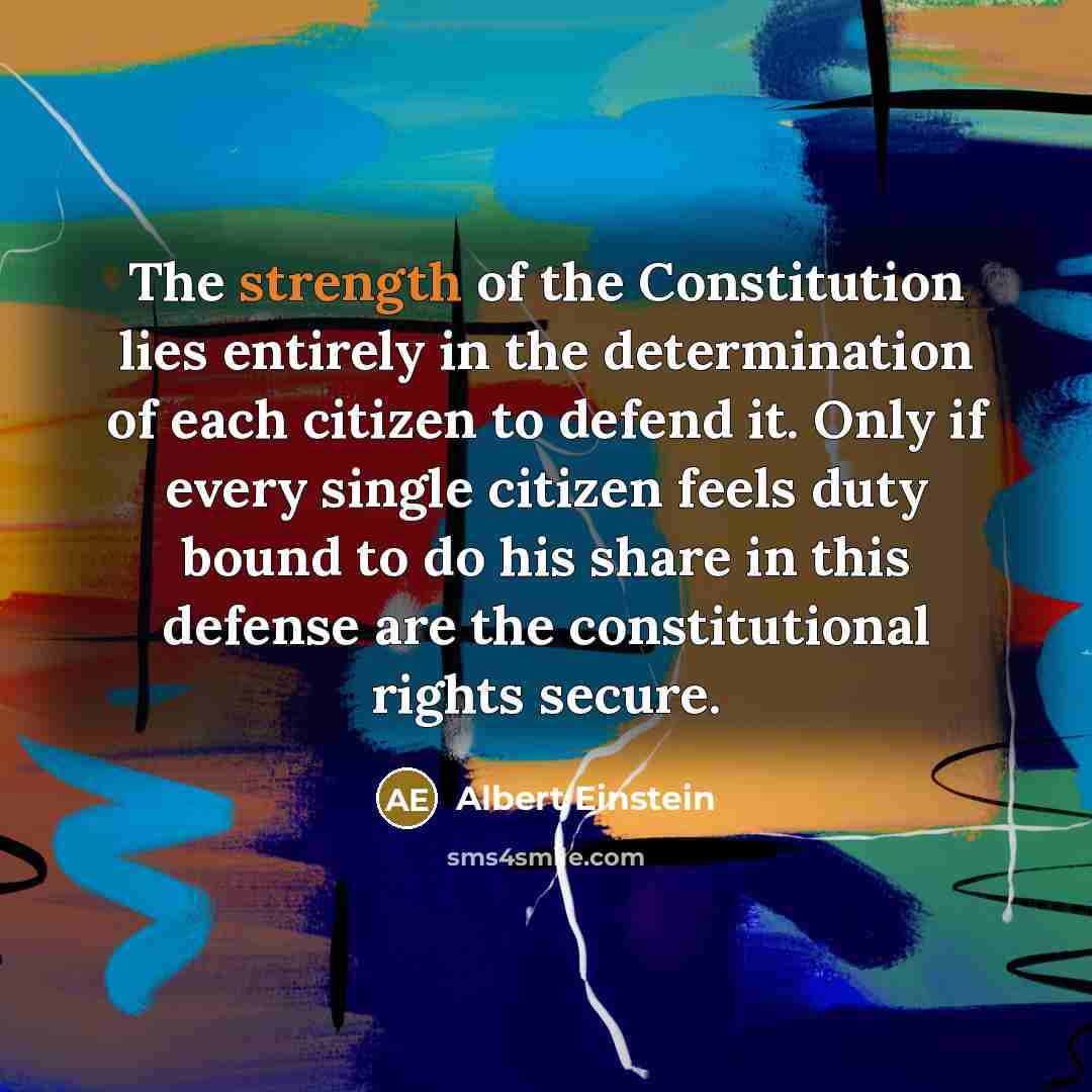 “The strength of the Constitution lies entirely in the determination…” quote by Albert Einstein