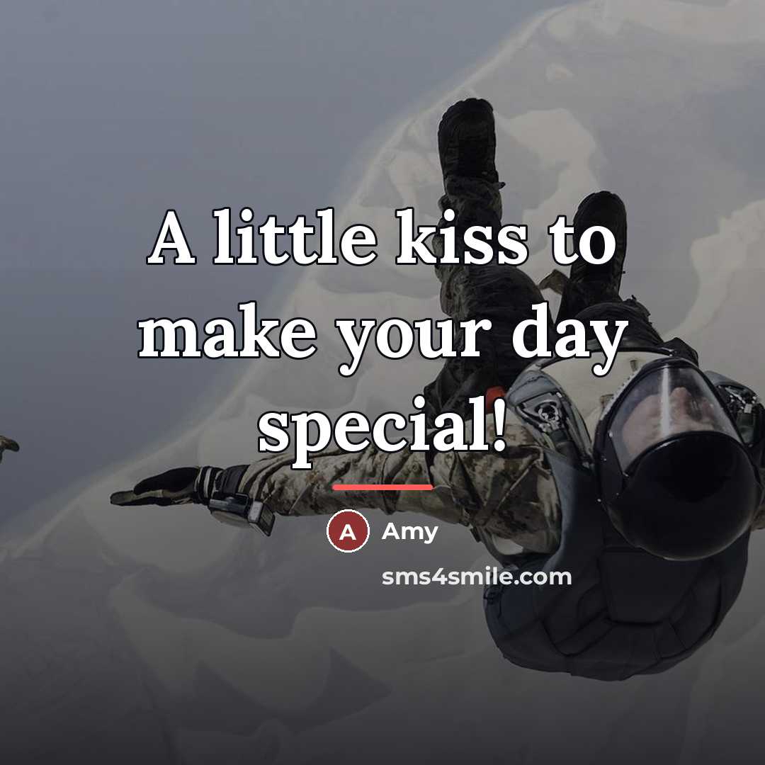 “A little kiss to make your day special!…” quote by Amy