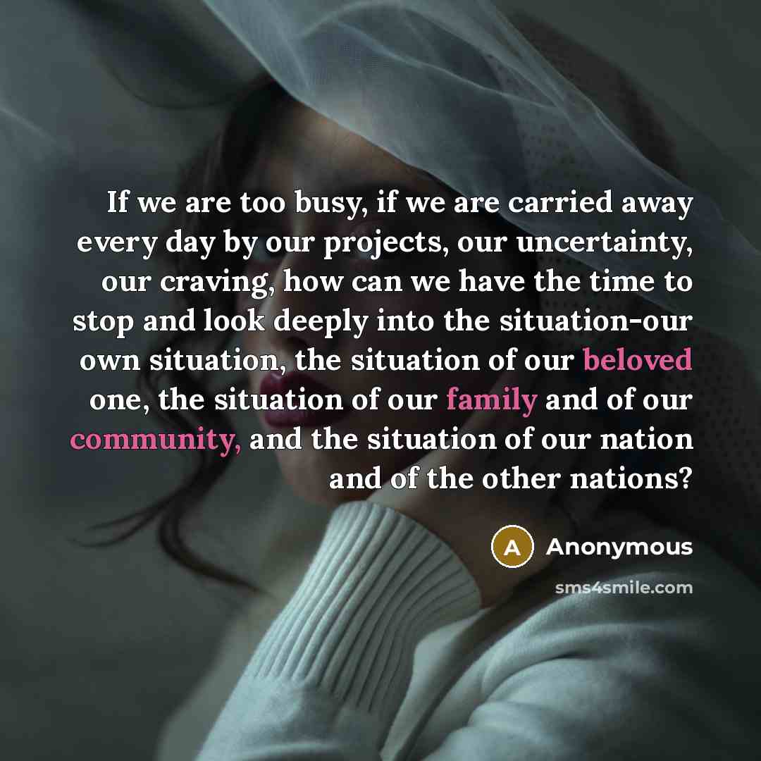 “If we are too busy, if we are carried away…” quote by Anonymous