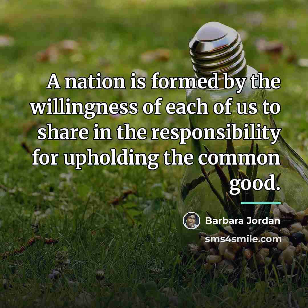 “A nation is formed by the willingness of each of…” quote by Barbara Jordan