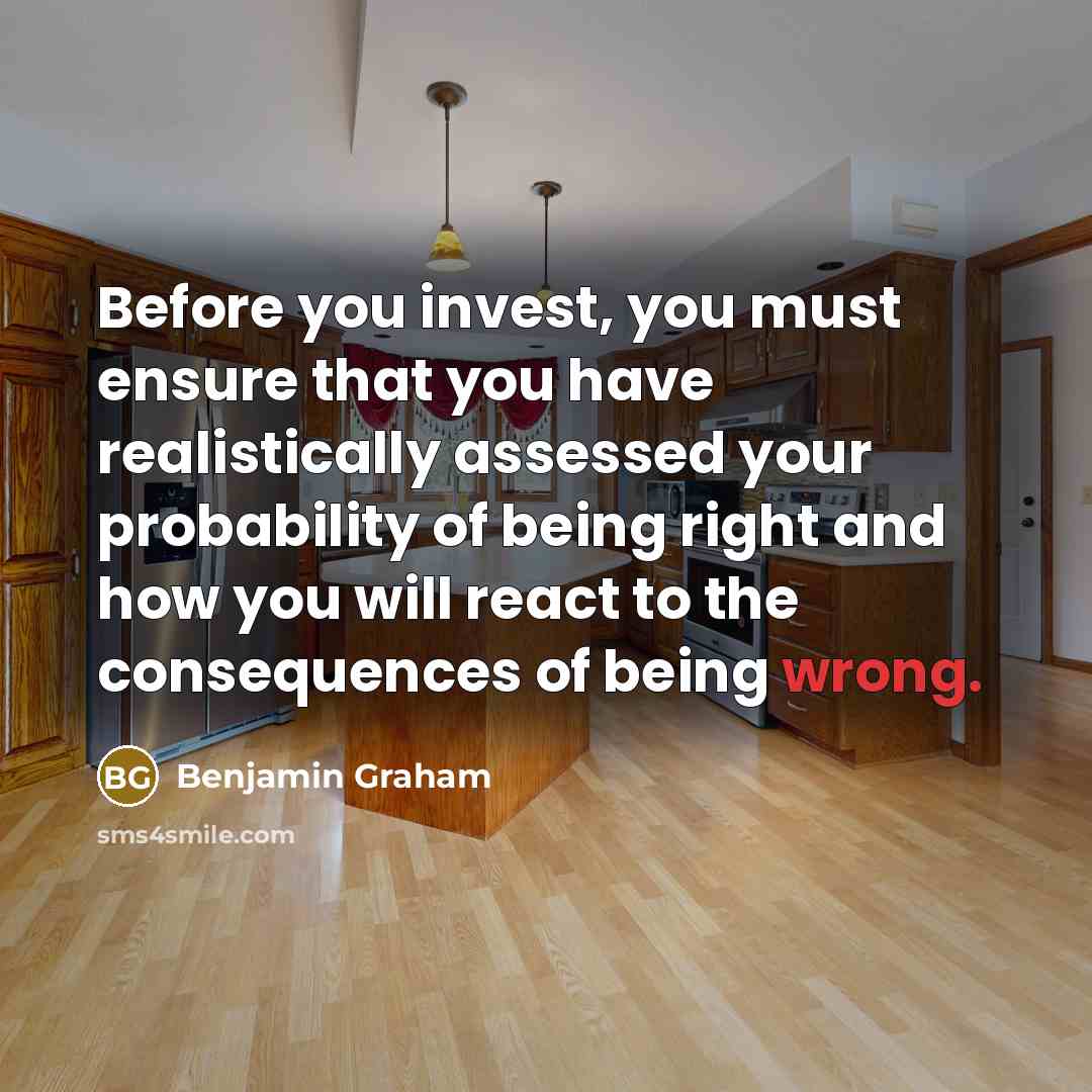 “Before you invest, you must ensure that you have realistically…” quote by Benjamin Graham