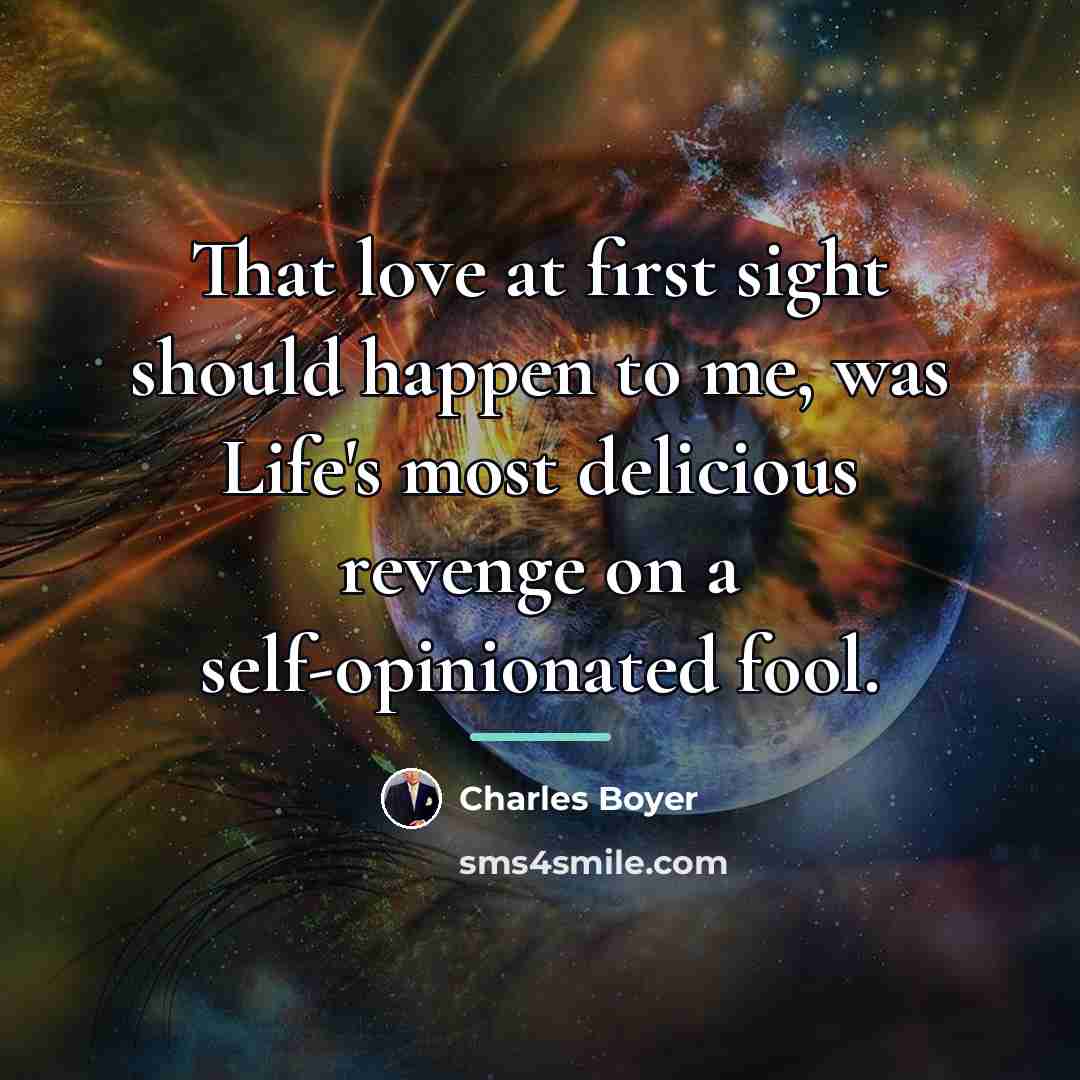 “That love at first sight should happen to me, was…” quote by Charles Boyer
