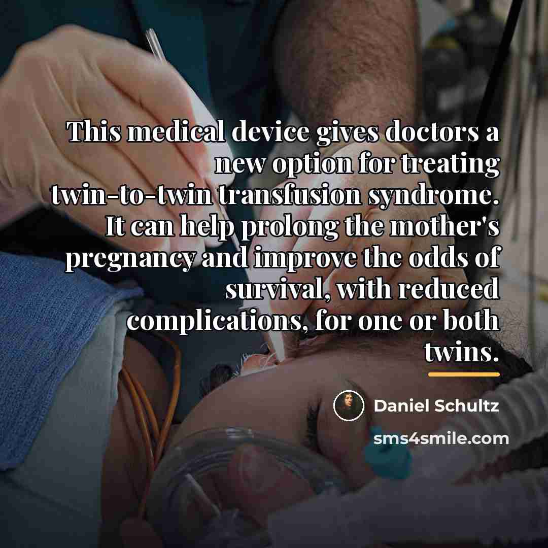 “This medical device gives doctors a new option for treating…” quote by Daniel Schultz