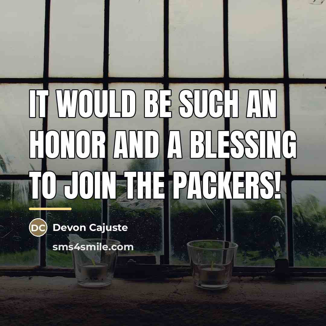 “It would be such an honor and a blessing to…” quote by Devon Cajuste