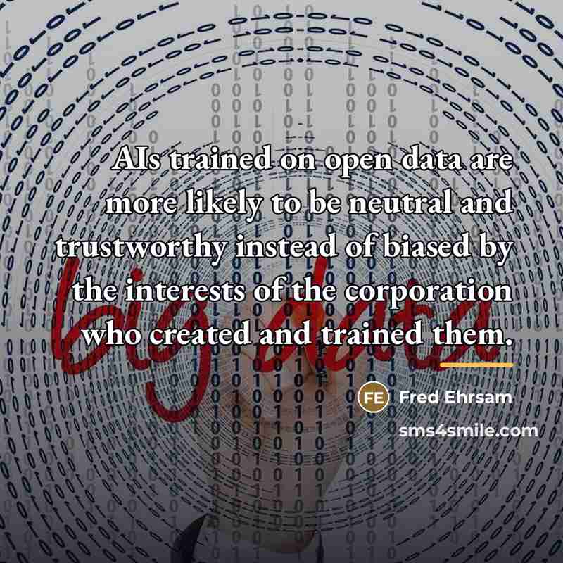 “AIs trained on open data are more likely to be…” quote by Fred Ehrsam