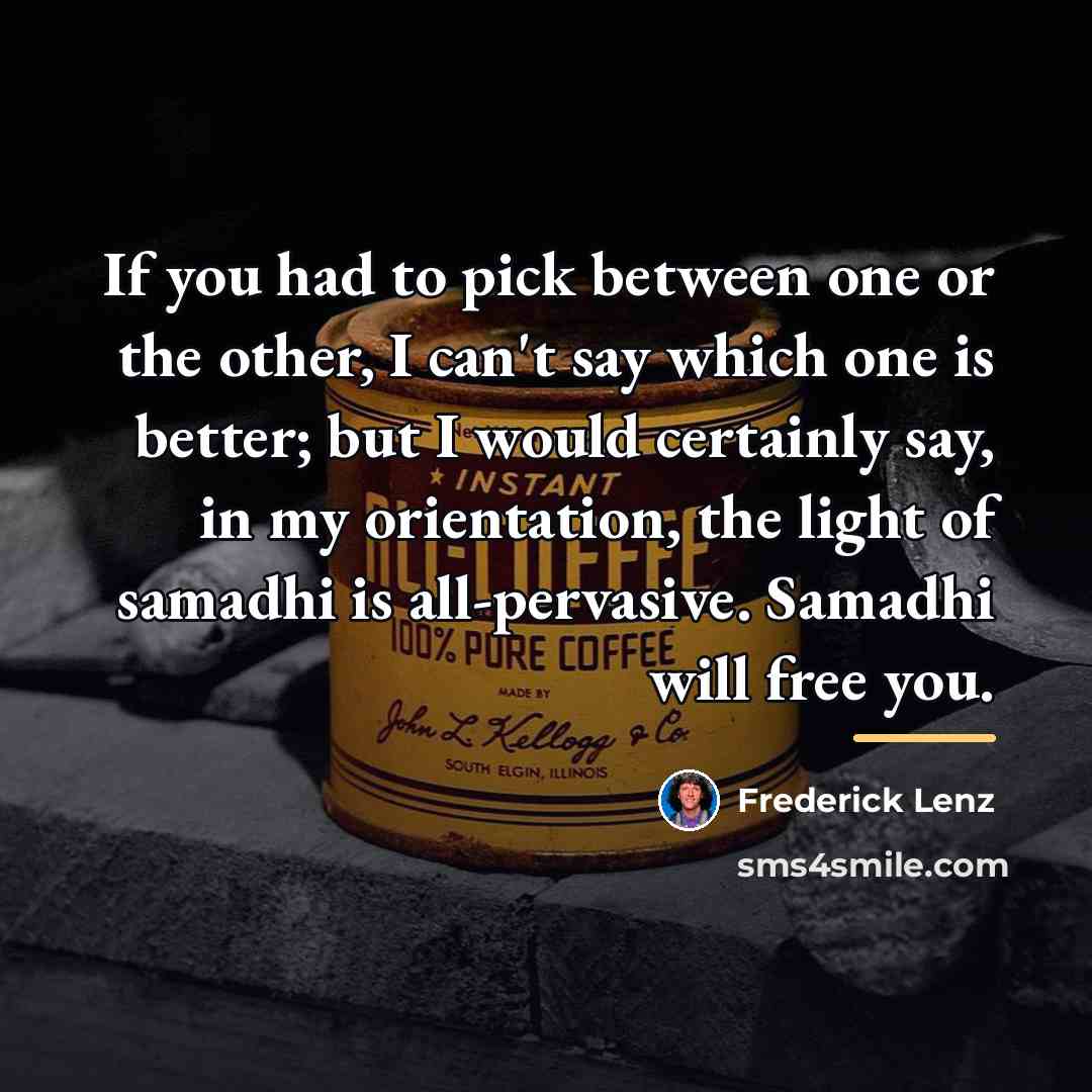 “If you had to pick between one or the other,…” quote by Frederick Lenz