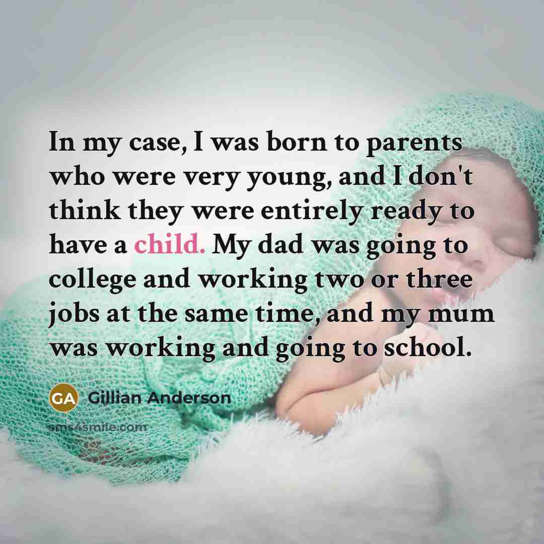 “In my case, I was born to parents who were…” quote by Gillian Anderson