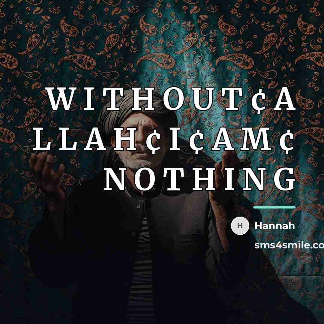 “W I T H O U T ¢ A L…” quote by Hannah