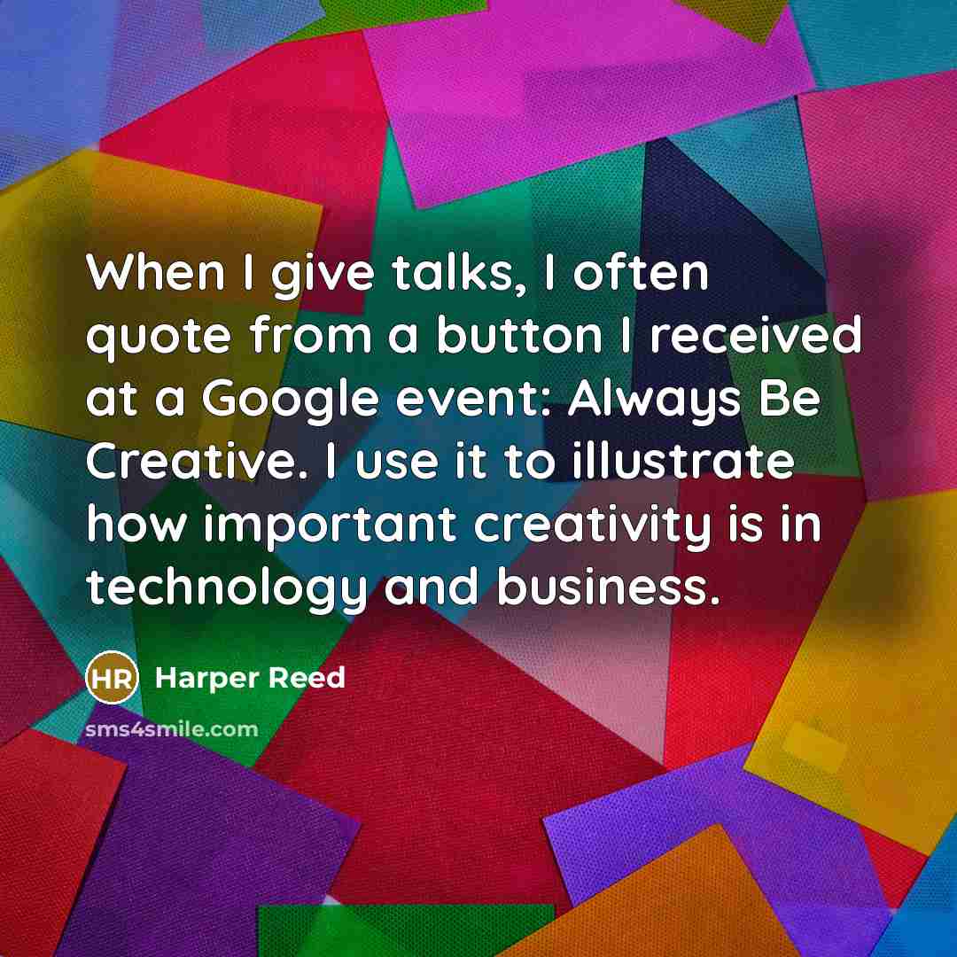 “When I give talks, I often quote from a button…” quote by Harper Reed