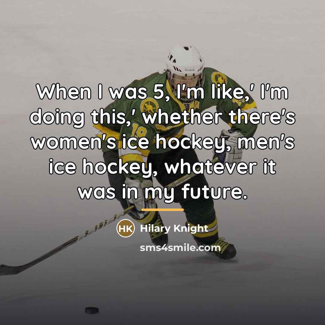 “When I was 5, I'm like,' I'm doing this,' whether…” quote by Hilary Knight