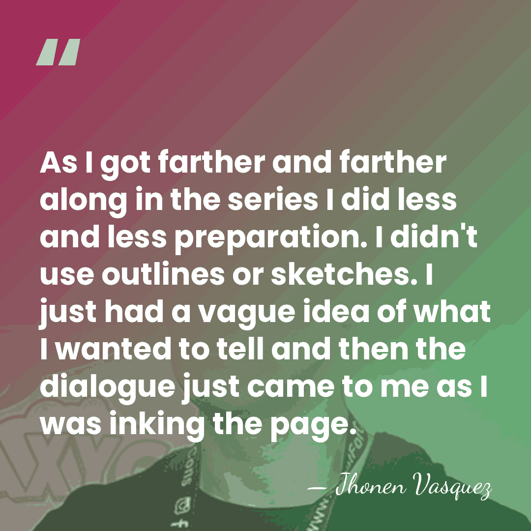 As I got farther and farther along in the series I did&hellip; - Jhonen Vasquez