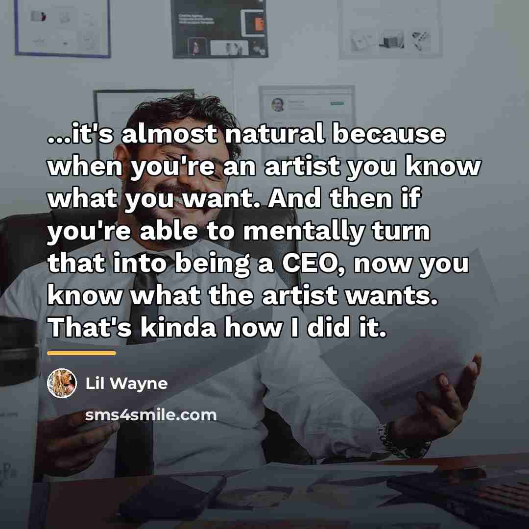 “...it's almost natural because when you're an artist you know…” quote by Lil Wayne