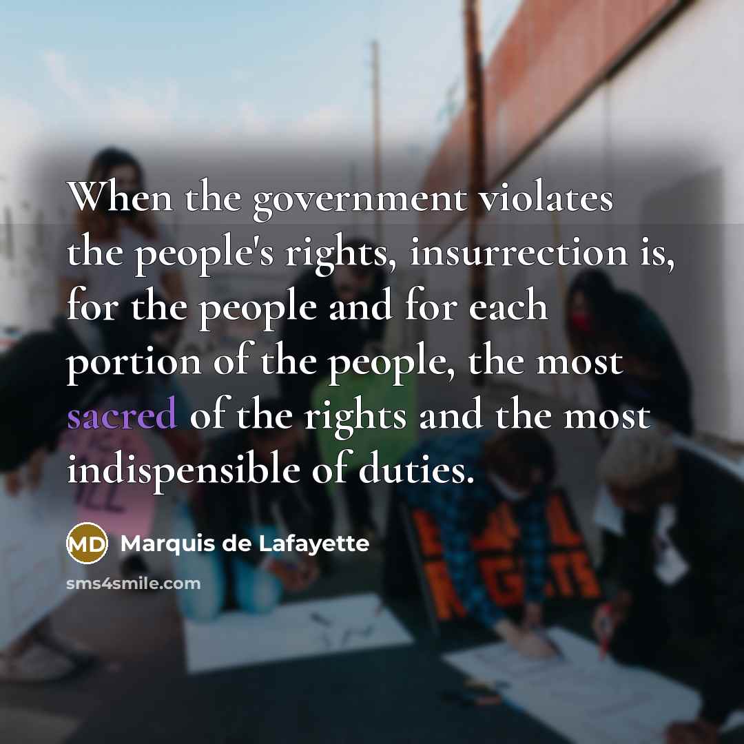 “When the government violates the people's rights, insurrection is, for…” quote by Marquis De Lafayette