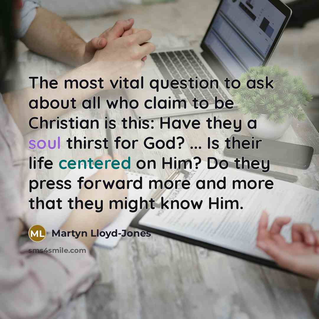 “The most vital question to ask about all who claim…” quote by Martyn Lloyd-Jones
