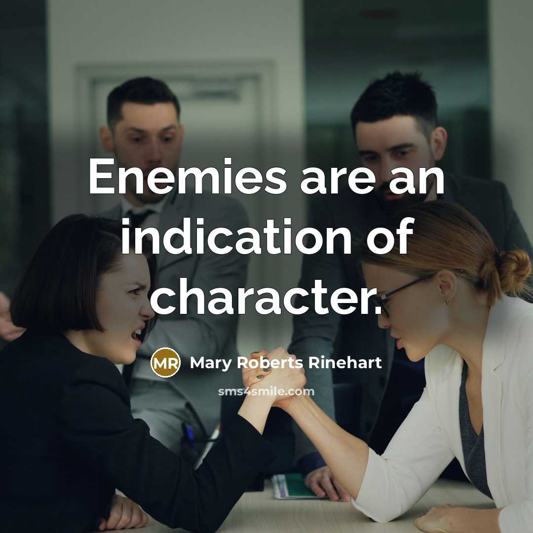 “Enemies are an indication of character.…” quote by Mary Roberts Rinehart
