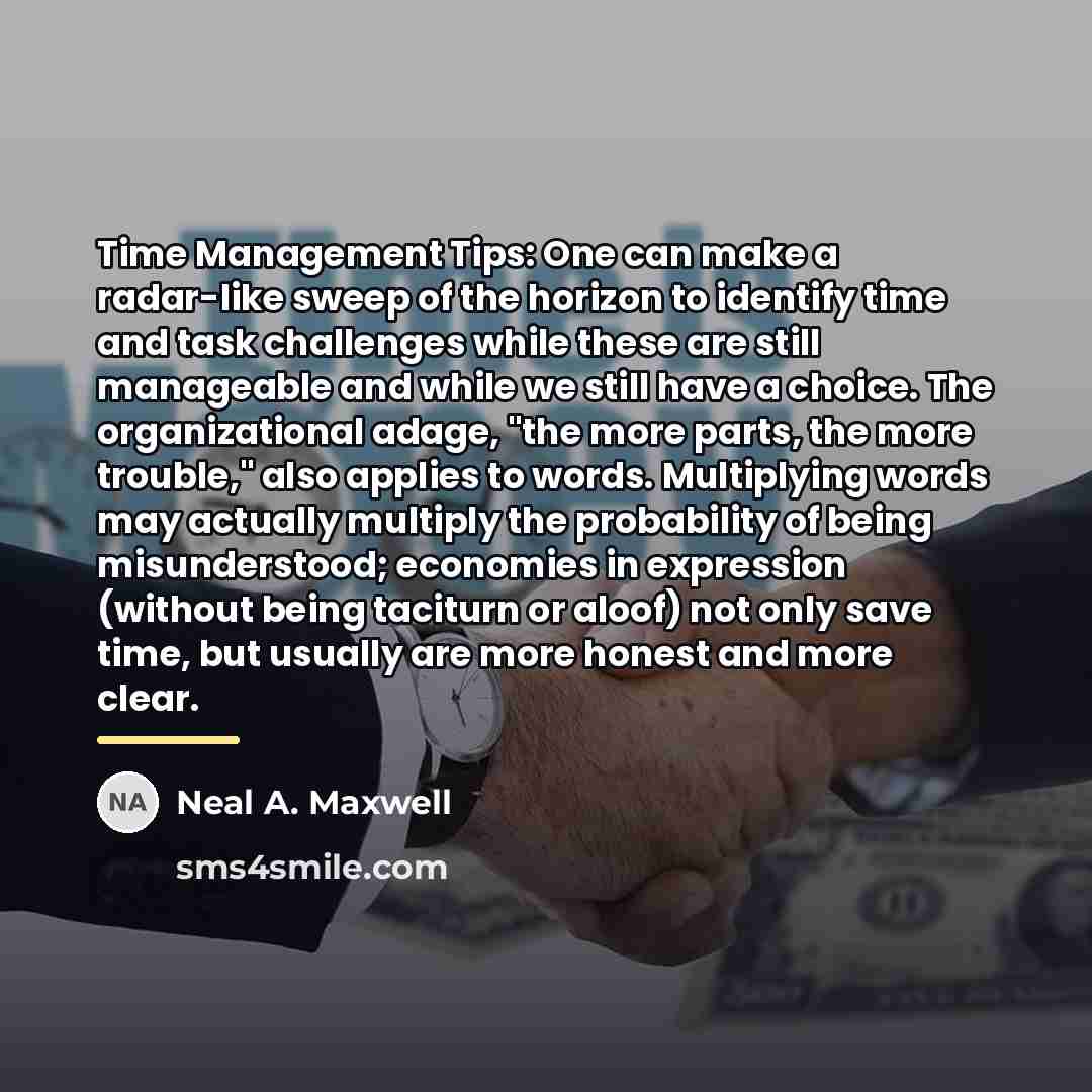 “Time Management Tips: One can make a radar-like sweep of…” quote by Neal A. Maxwell