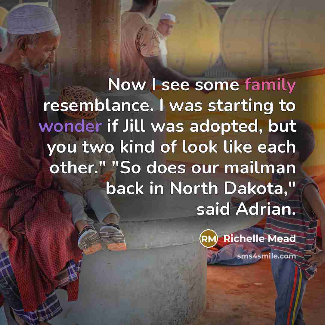 “Now I see some family resemblance. I was starting to…” quote by Richelle Mead