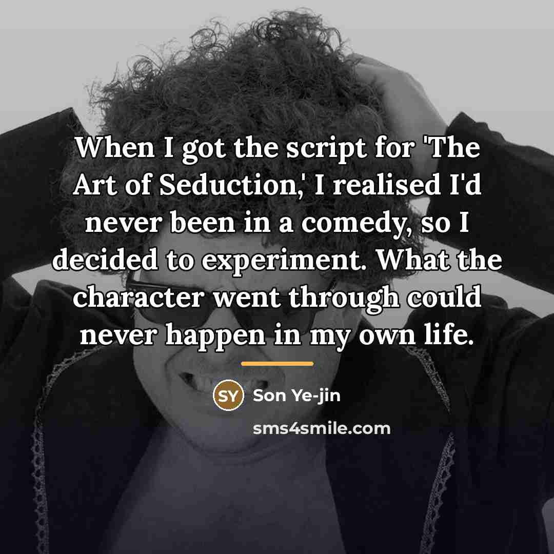 “When I got the script for 'The Art of Seduction,'…” quote by Son Ye-jin