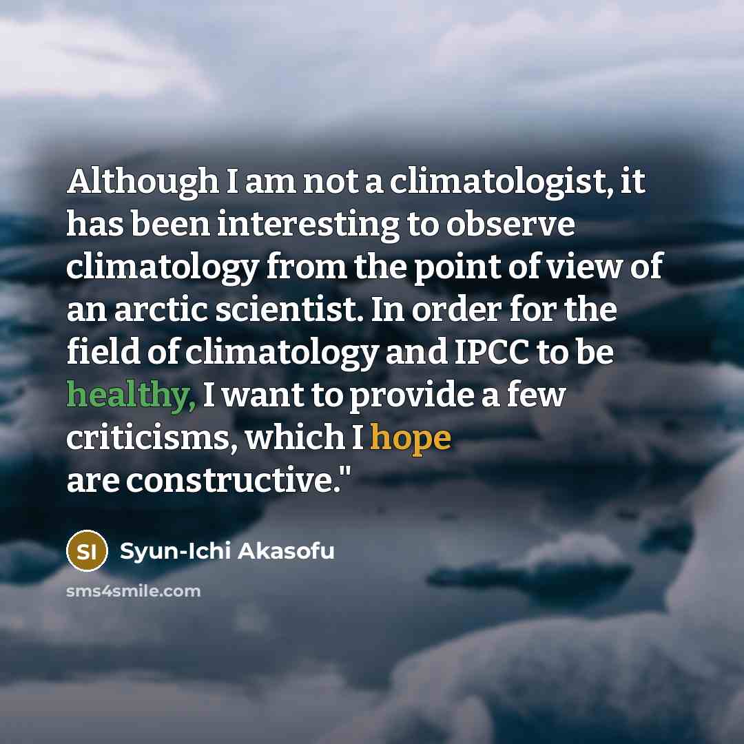 “Although I am not a climatologist, it has been interesting…” quote by Syun-Ichi Akasofu