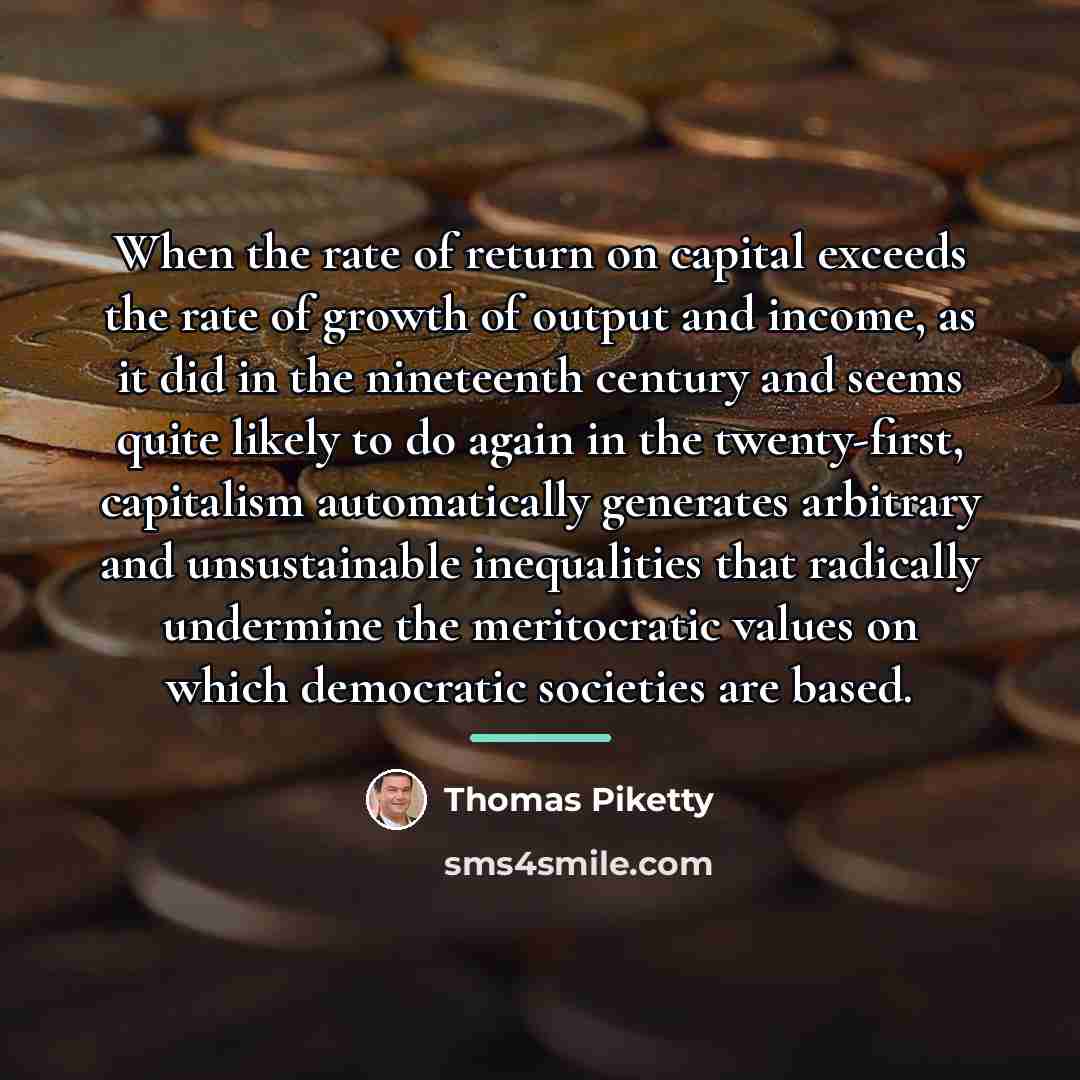 “When the rate of return on capital exceeds the rate…” quote by Thomas Piketty