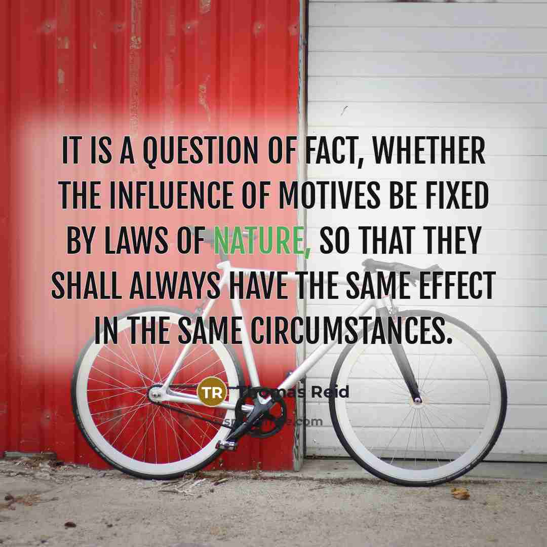 “It is a question of fact, whether the influence of…” quote by Thomas Reid