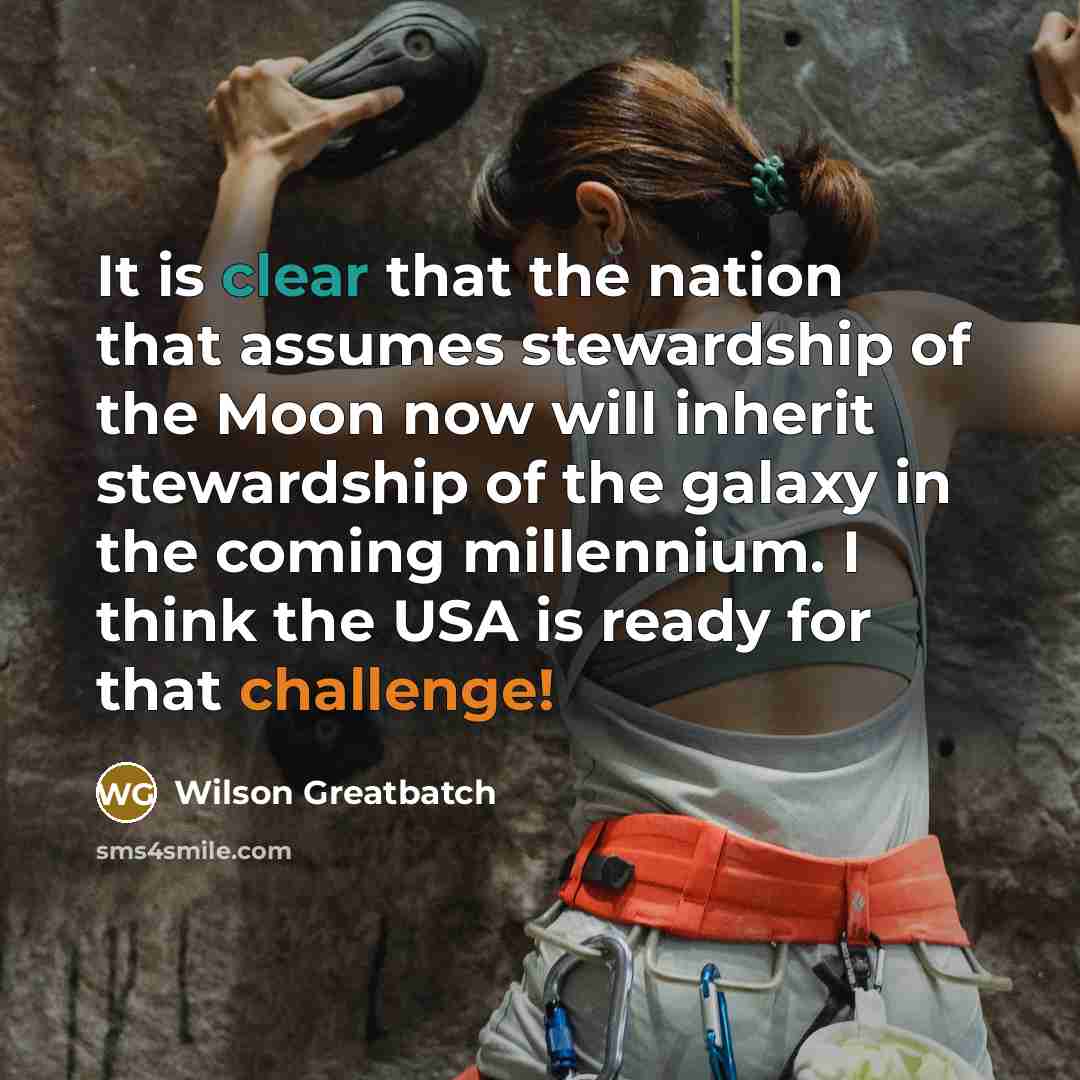 “It is clear that the nation that assumes stewardship of…” quote by Wilson Greatbatch