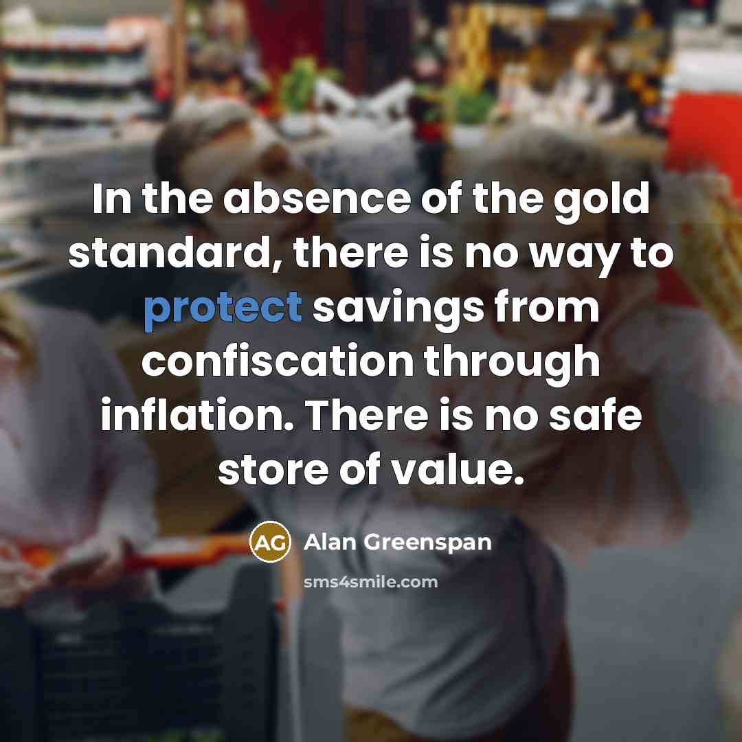 “In the absence of the gold standard, there is no…” quote by Alan Greenspan