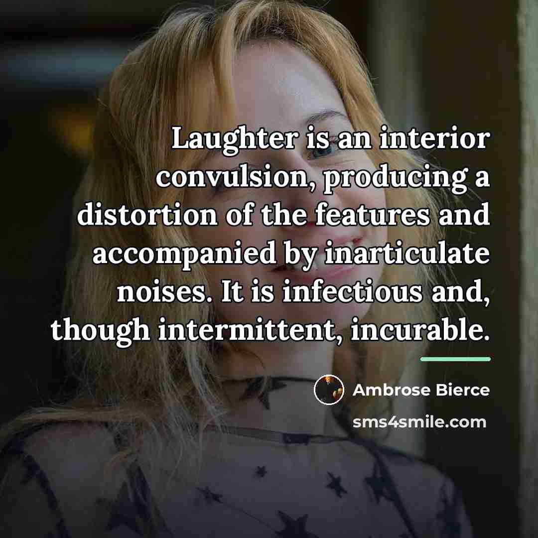 “Laughter is an interior convulsion, producing a distortion of the…” quote by Ambrose Bierce