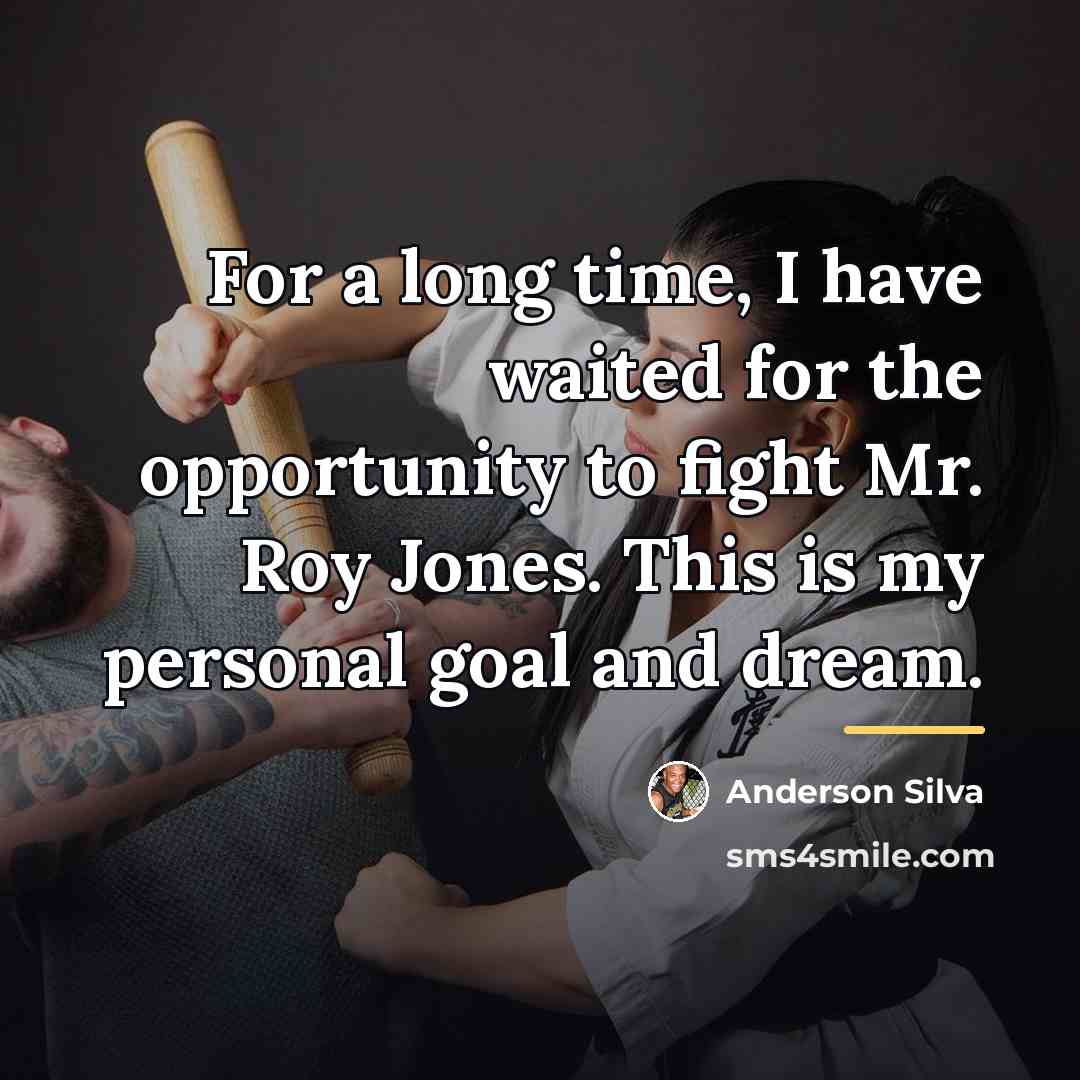 “For a long time, I have waited for the opportunity…” quote by Anderson Silva