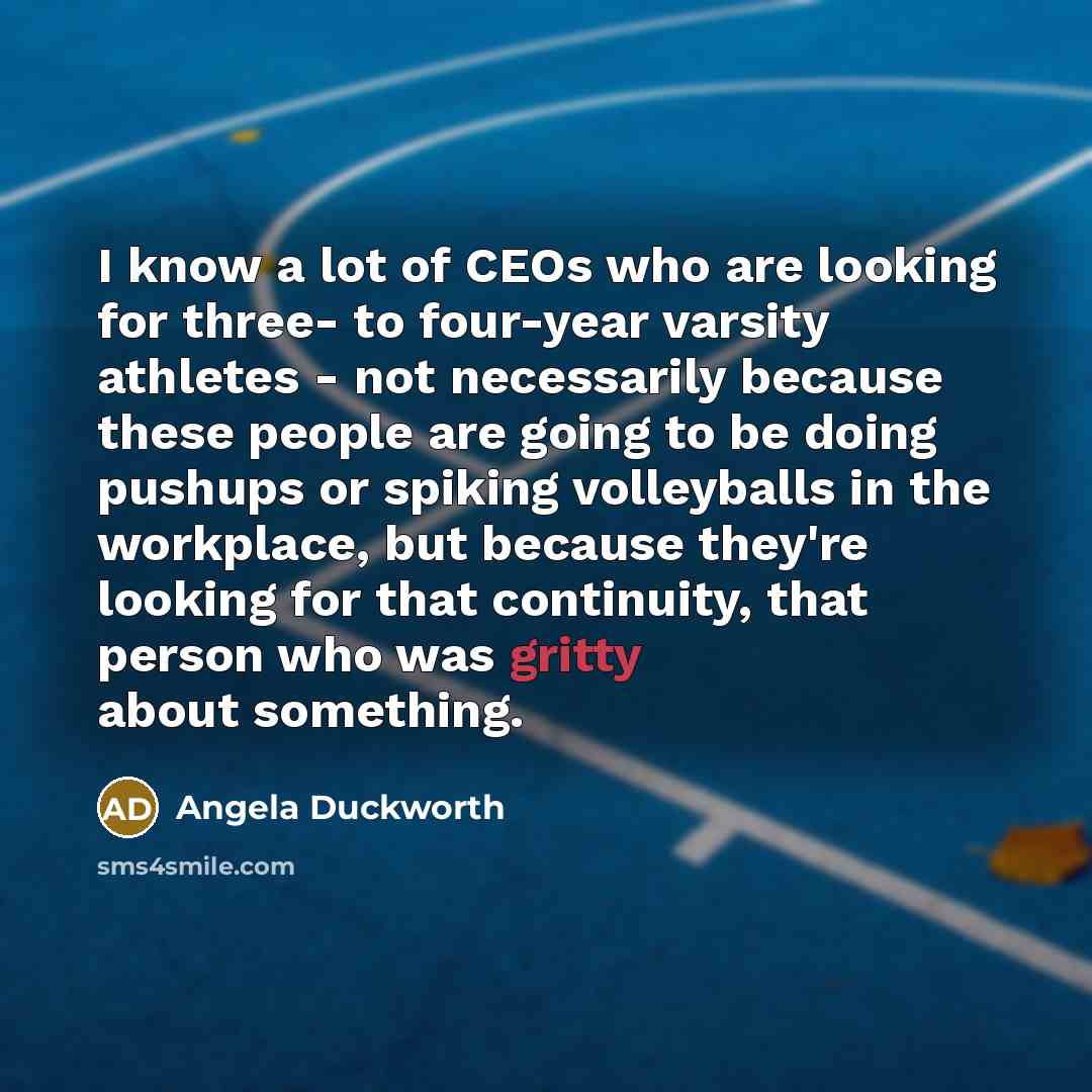 “I know a lot of CEOs who are looking for…” quote by Angela Duckworth