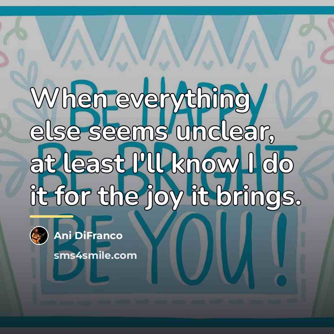 “When everything else seems unclear, at least I'll know I…” quote by Ani DiFranco
