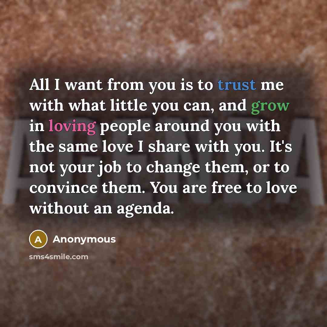 “All I want from you is to trust me with…” quote by Anonymous