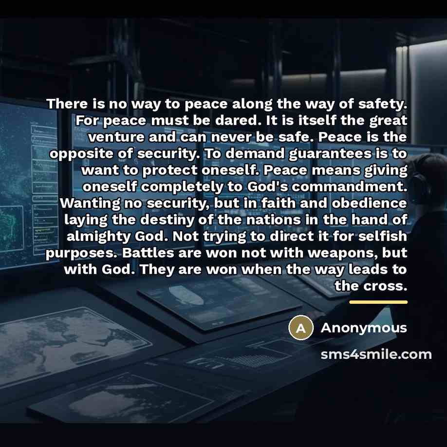 “There is no way to peace along the way of…” quote by Anonymous