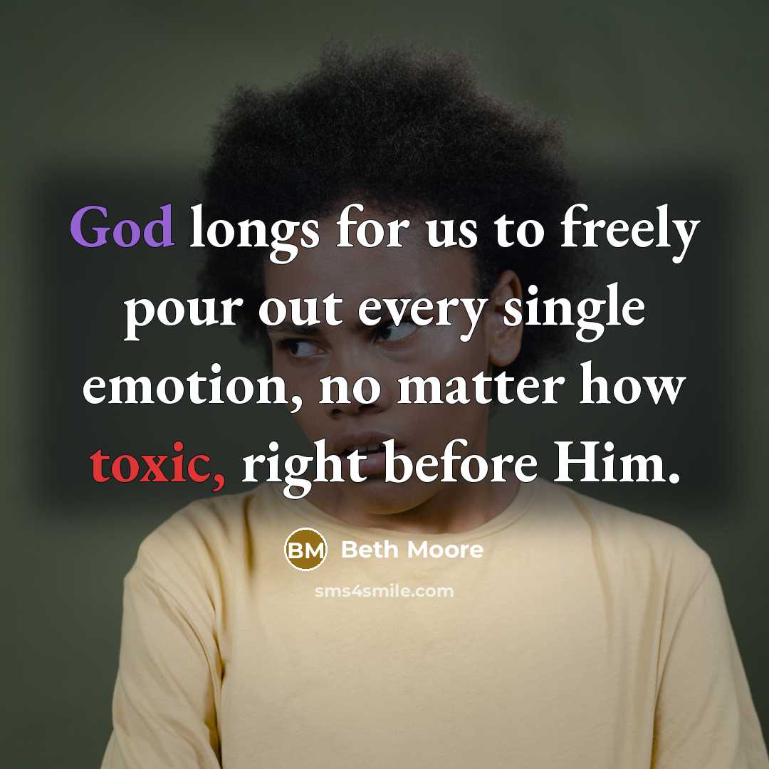 “God longs for us to freely pour out every single…” quote by Beth Moore