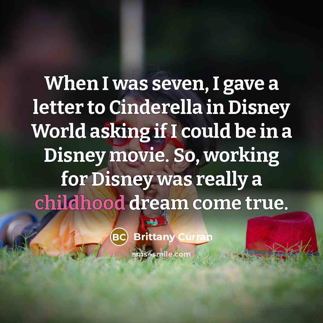 “When I was seven, I gave a letter to Cinderella…” quote by Brittany Curran