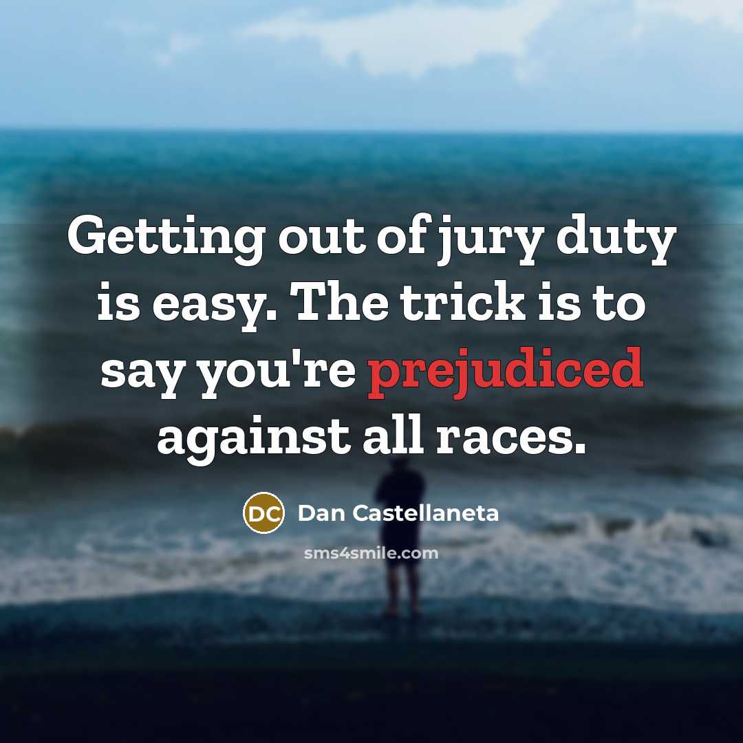 “Getting out of jury duty is easy. The trick is…” quote by Dan Castellaneta