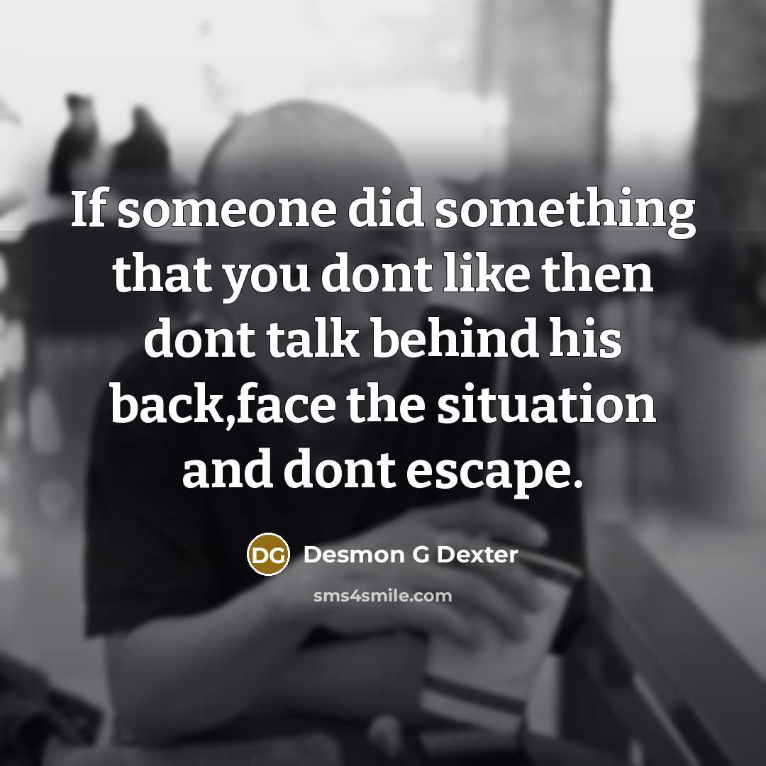 “If someone did something that you dont like then dont…” quote by Desmon G Dexter