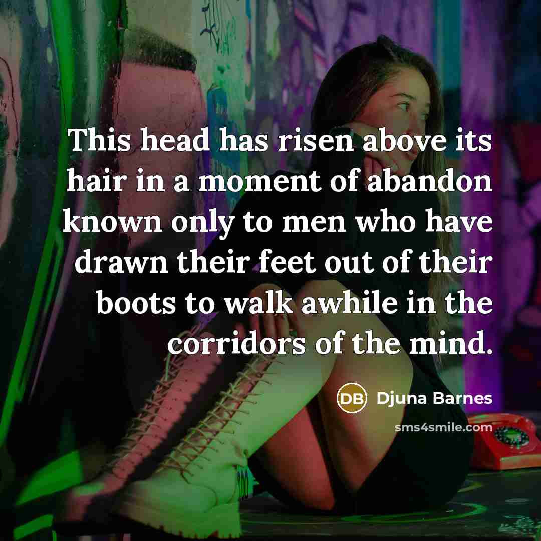 “This head has risen above its hair in a moment…” quote by Djuna Barnes