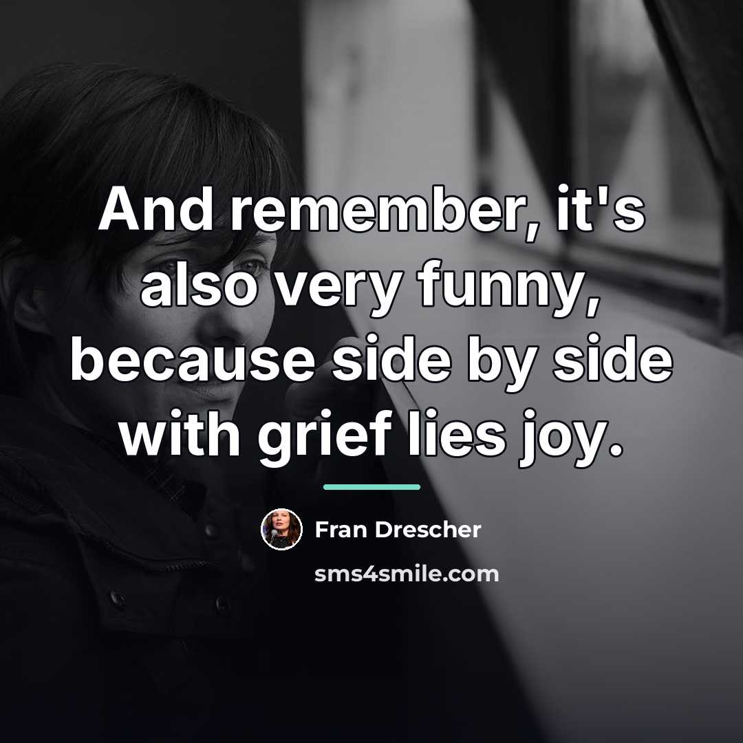 “And remember, it's also very funny, because side by side…” quote by Fran Drescher
