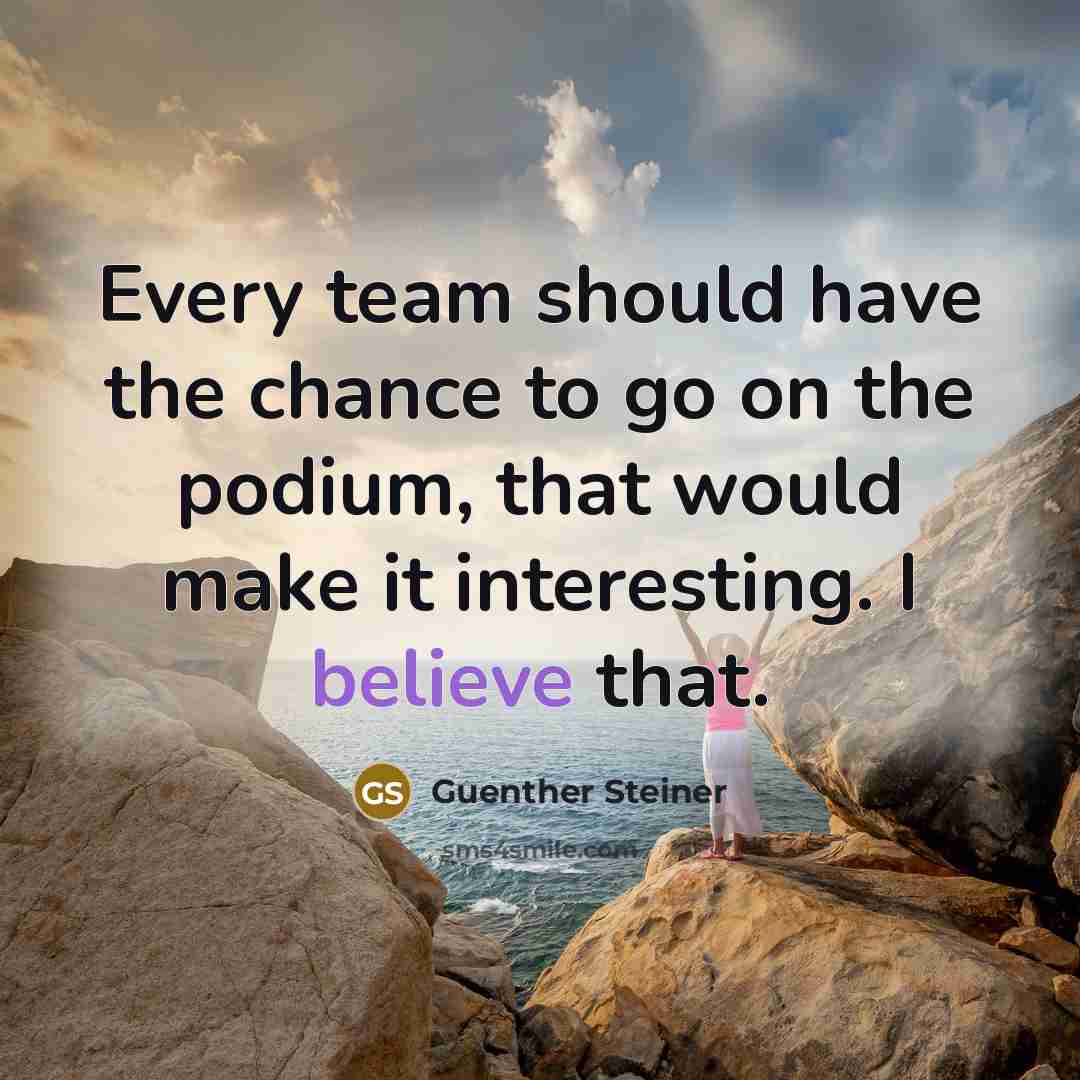 “Every team should have the chance to go on the…” quote by Guenther Steiner