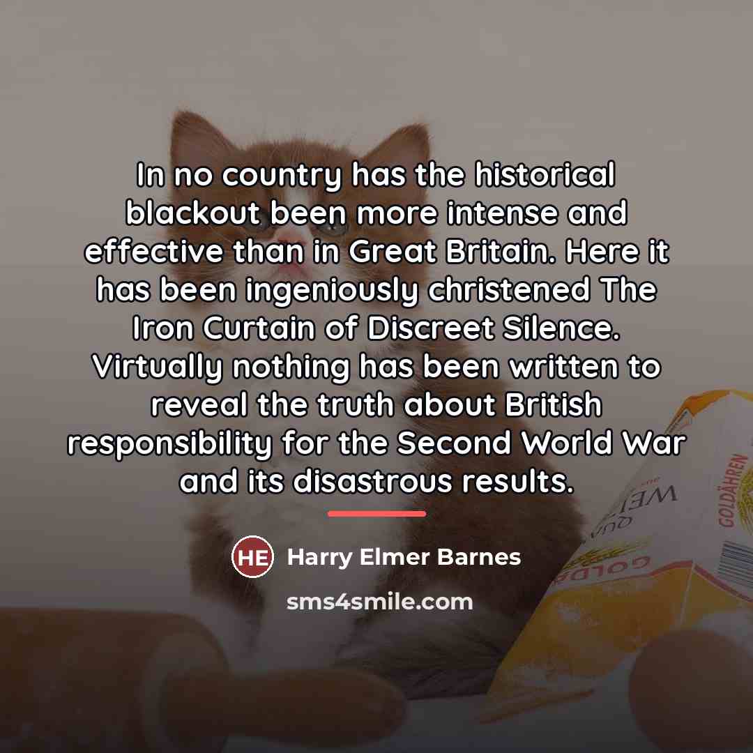“In no country has the historical blackout been more intense…” quote by Harry Elmer Barnes